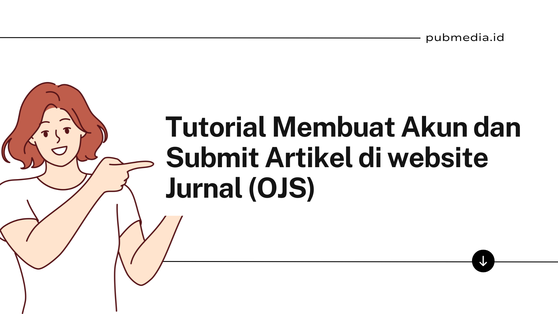 Tutorial Membuat Akun dan Submit Artikel di Website Jurnal (OJS)